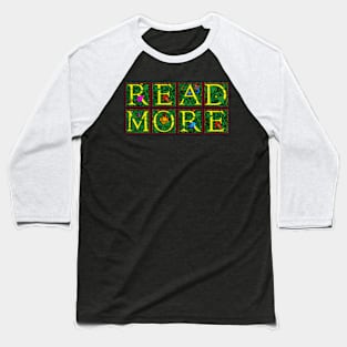 Read More Books - William Morris Letters Baseball T-Shirt